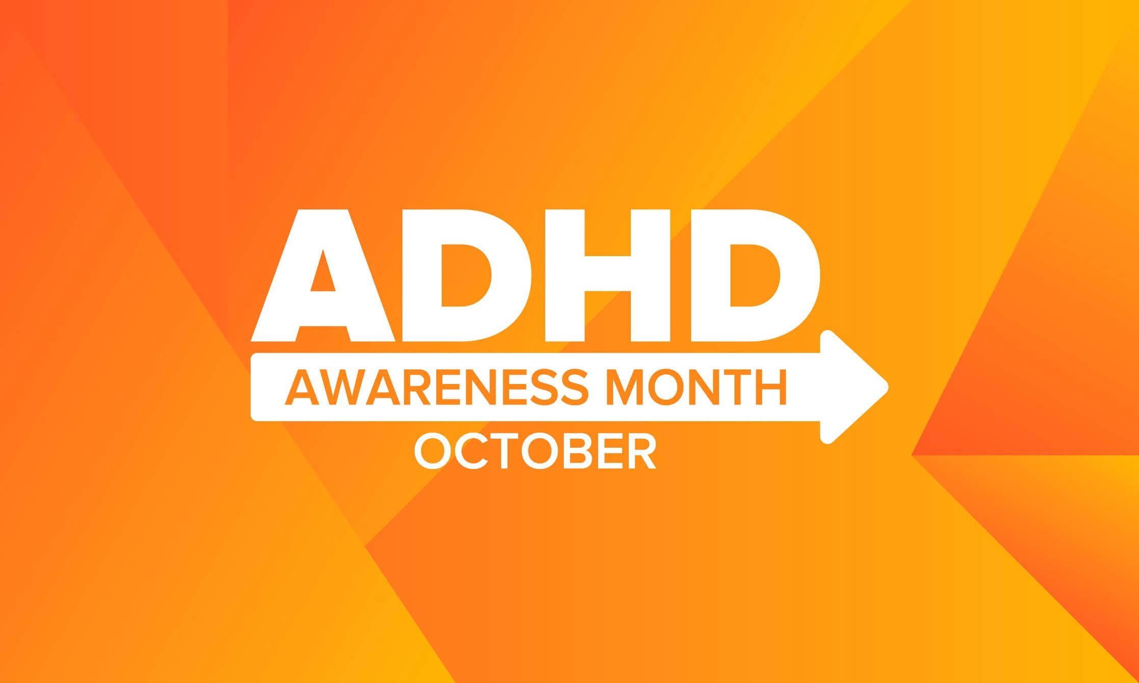 Featured image for “What and When is ADHD Awareness Month?”